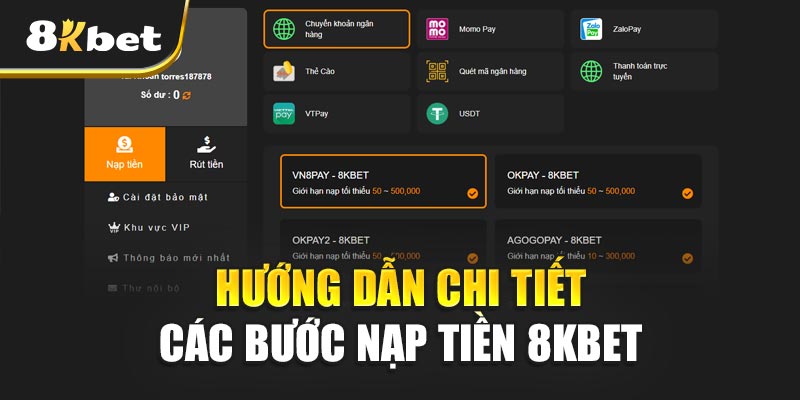 Nạp Tiền 8kbet – Hướng Dẫn Siêu Nhanh, Cá Cược Trong 1 Phút! 1 Hướng Dẫn Chi Tiết Các Bước Nạp Tiền 8kbet