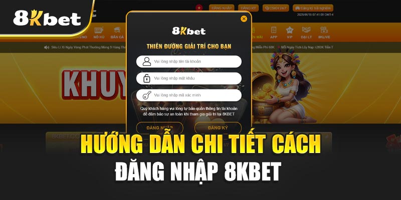 Đăng nhập 8kbet – Cửa vàng vào thế giới cá cược đỉnh cao 2 Hướng dẫn chi tiết cách đăng nhập 8kbet thành công trong 1 phút