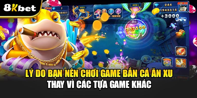 Game Bắn Cá Ăn Xu – Cuộc Chơi Giải Trí Đầy Thử Thách 4 Lý Do Bạn Nên Chơi Game Bắn Cá Ăn Xu Thay Vì Các Tựa Game Khác